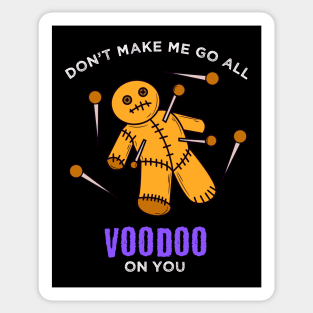 Don't Make Me Go Voodoo On You Mardi Gras Sticker